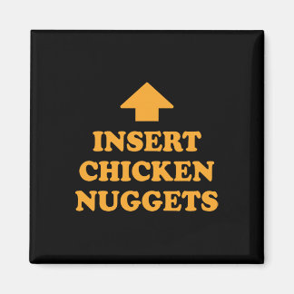 Aimant Insérez des nuggets de poulet Mème drôle de nourri