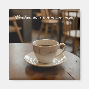 Aimant inspirant tasse à thé cassée