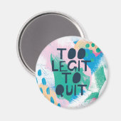 Aimant Inspiration lumineuse III | Trop Legit Pour Quitte (Recto/Verso)