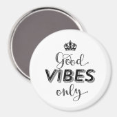 Aimant Inspiration Rester Postivie Good Vibes uniquement (Recto/Verso)