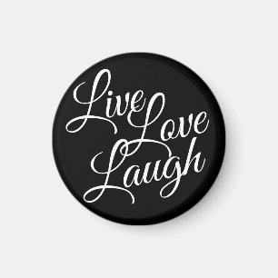 Aimant Inspirational Live Love Laugh Elegant White Script