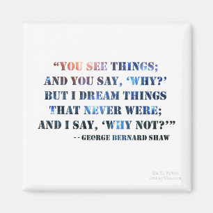 Aimant inspiré de citation de George Bernard Shaw