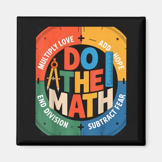 Aimant Insring Slogan Love Hope Fear Do The Math Sitive (Devant)