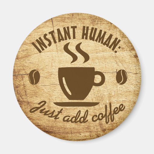 Aimant Instant Human Just Ajouter Citation De Typographie (Devant)