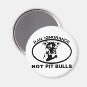 AIMANT INTERDIRE L'IGNORANCE DE PITBULL ET NON DE PITBULL (Recto/Verso)