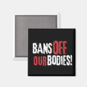 Aimant Interdit Nos Corps Pro-Choice (Recto/Verso)