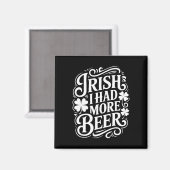 Aimant Irlandais J'avais Plus de Bière Drôle St Patricks (Recto/Verso)