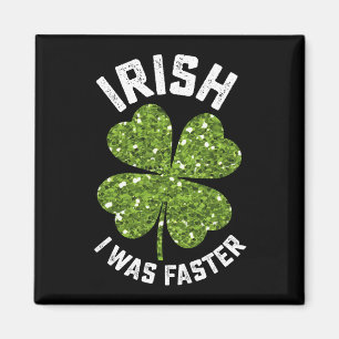 Aimant Irlandais J'Étais Plus Rapide Courir Course St Pat