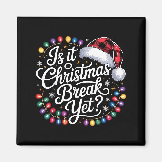 Aimant Is It Christmas Break Yet Xmas Lights Red Plaid Sa (Devant)
