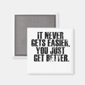 Aimant It Never Get Easier You Just Get Better (Recto/Verso)
