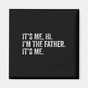 Aimant It&#; s Moi Salut I&#; m Père Son Moi Homme Papa F