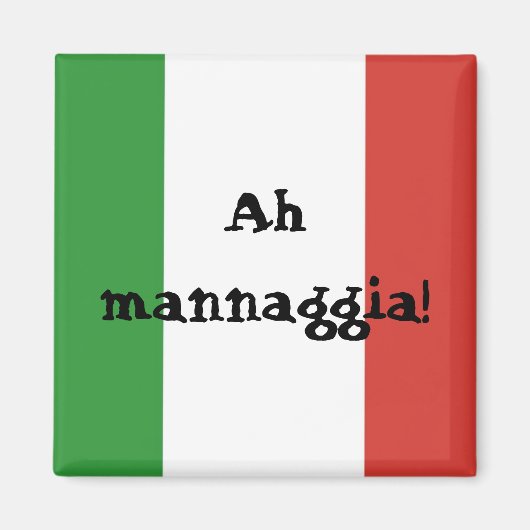 Aimant Italie - Ah mannaggia! (Devant)