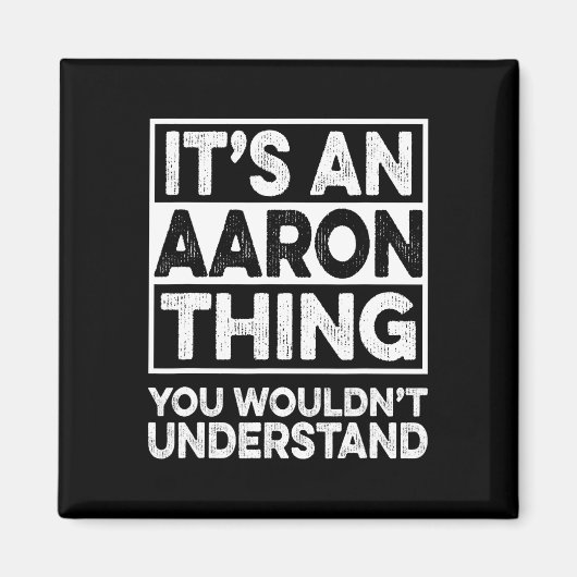 Aimant It's An Aaron Thing You Wouldn't Understand Aaron  (Devant)