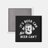Aimant It's Beer Can Not Beer Can't Funny Drinking Retro (Recto/Verso)