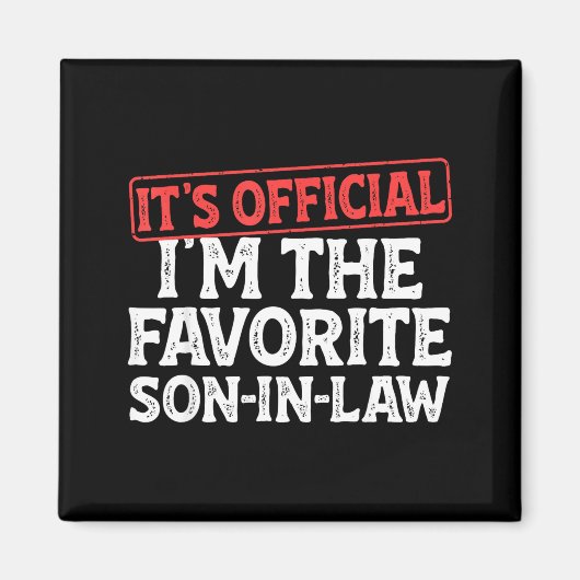 Aimant It's I'm The Favorite Son-in-law Funny Dad Father (Devant)