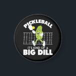 Aimant It's Kind of A Big Dill - Funny Pickleball Paddle<br><div class="desc">It's Kind of A Big Dill - Funny Pickleball Paddleball</div>