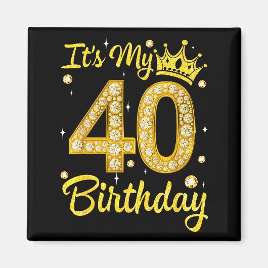 Aimant It's My 40th Birthday Women Queen Diamond Crown  (Devant)