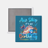 Aimant It's My 60th Birthday Trip Cruise Vacation Matchin (Recto/Verso)