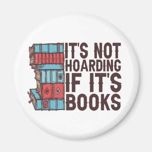Aimant It's Not Hoarding If it's Books Funny Book Lover  (Devant)