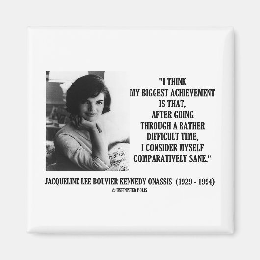 Aimant Jacqueline Kennedy Citation Comparativement Sane (Devant)