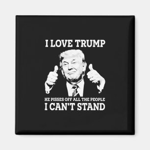 Aimant J'adore Trump Il Emmerde Tous Les Gens Que Je N'ai