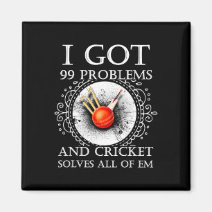Aimant J'ai 99 problèmes et le cricket les résout tous T