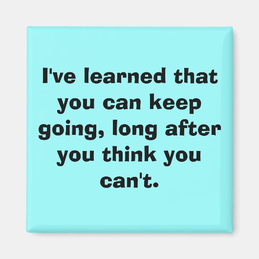 Aimant J'ai appris que vous pouvez continuer, longtemps a (Devant)