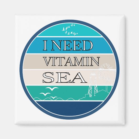 Aimant J'ai besoin de la mer de vitamine (Devant)