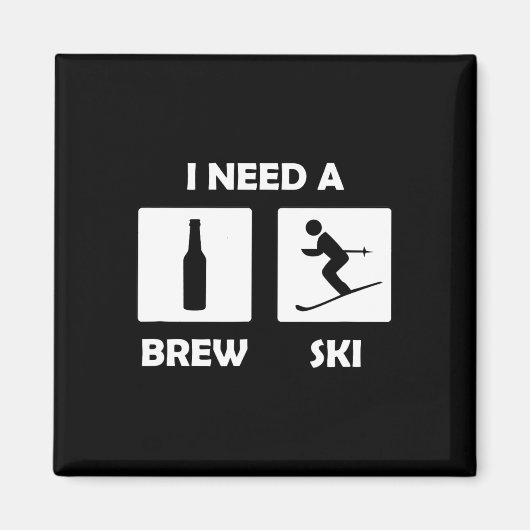 Aimant J'Ai Besoin D'Un Brewski Funny Bière Boire Skier S (Devant)