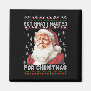 Aimant J'Ai Ce Que Je Recherché Pour Noël Trump 2024 1