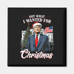 Aimant J'Ai Ce Que Je Suis Recherché Pour Noël Trump 2024