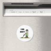 Aimant J'Ai Creusé Booty Metal Détection Guy (In Situ (Lave-vaisselle))