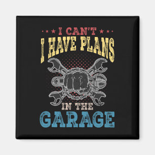 Aimant J'ai des plans dans la Fête des pères Garage