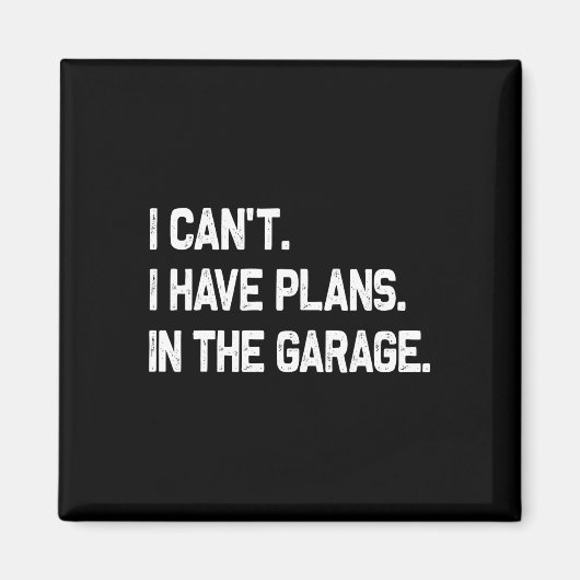 Aimant J'ai des plans dans la Fête des pères Garage (Devant)