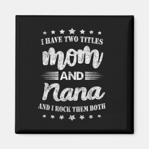 Aimant J'Ai Deux Titres Maman Et Nana Et Je Les Roche Mot