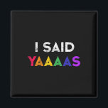 Aimant J'Ai Dit Yaaaas Lgbt Wedding Party Tee Gay Lesbian<br><div class="desc">J'Ai Dit Yaaaas Lgbt Wedding Party Tee Gay Lesbian Fiançailles</div>