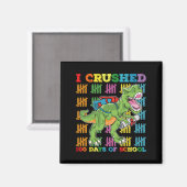 Aimant J'Ai Écrasé 100 Jours D'École T Rex Dinosaur (Recto/Verso)