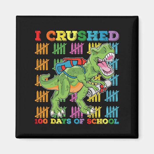 Aimant J'Ai Écrasé 100 Jours D'École T Rex Dinosaur (Devant)