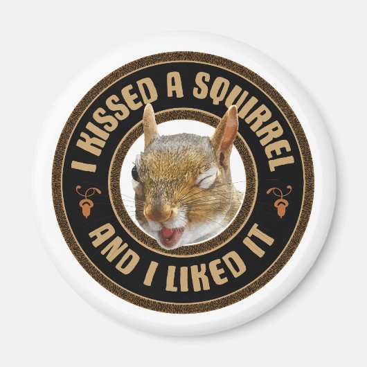 Aimant J'ai embrassé un écureuil - drôle de parodie (Devant)