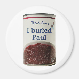 Aimant J'ai enterré l'aimant frigo Paul