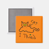 Aimant J'Ai Essayé L'Aimant De Chat (Recto/Verso)
