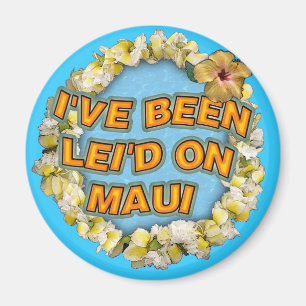 Aimant J'ai été Lei'd sur Maui