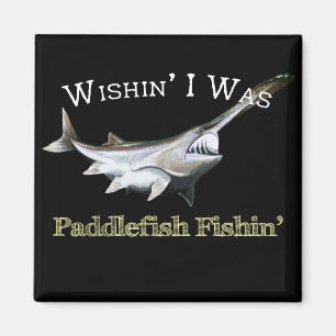 Aimant J'Ai Été Pêcheur De Paddlefish