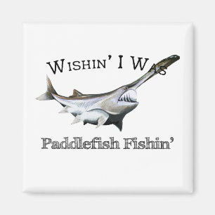 Aimant J'Ai Été Pêcheur De Paddlefish