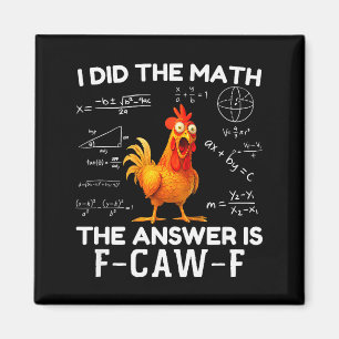 Aimant J'ai fait le calcul, la réponse est F-caw-f poulet