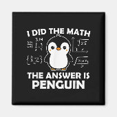 Aimant J'Ai Fait Le Math Funny Penguin Réponse Mignonne N (Devant)