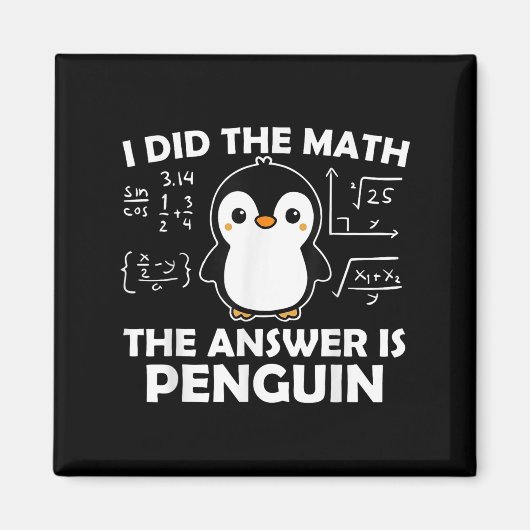 Aimant J'Ai Fait Le Math Funny Penguin Réponse Mignonne N (Devant)