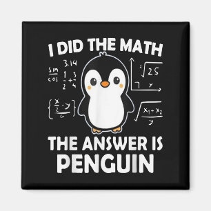 Aimant J'Ai Fait Le Mathe La Réponse Est Penguin