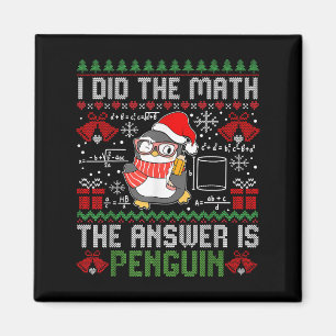 Aimant J'Ai Fait Le Mathe La Réponse Est Penguin Ugly Mat