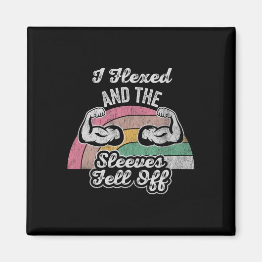 Aimant J'Ai Flexé Et Les Manches Sont Tombées (Devant)